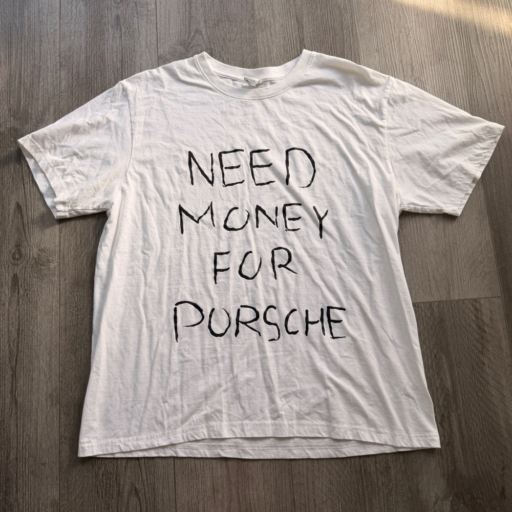 Need Money For Porsche Mens L White Graphic Tee bradd pitt classic shirt
